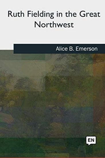 Ruth Fielding in the Great Northwest