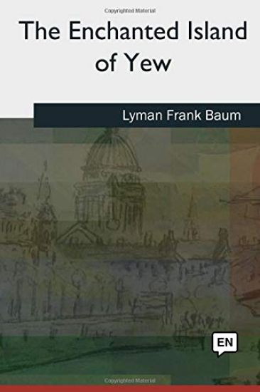 The Enchanted Island of Yew