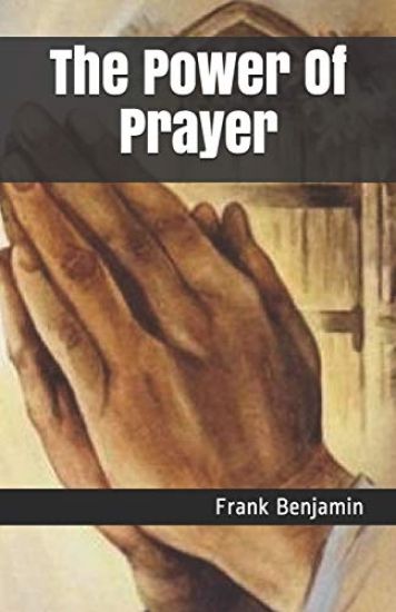 The Power Of Prayer