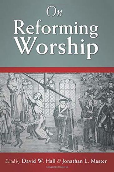 On Reforming Worship