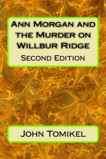 Ann Morgan and the Murder on Willbur Ridge: Second Edition