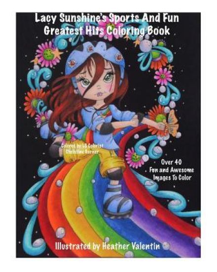 Lacy Sunshine's Sports and Fun Greatest Hits Coloring Book: Baseball, Skateboard, Football, Sports Fun Whimsical Coloring Book