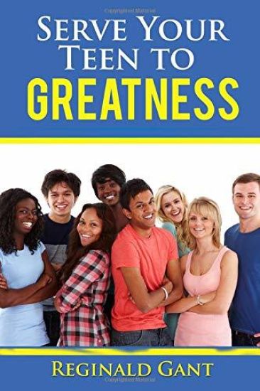 Serve Your Teen to Greatness