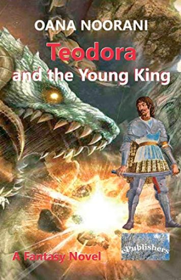 Teodora and the Young King: A Fantasy Novel