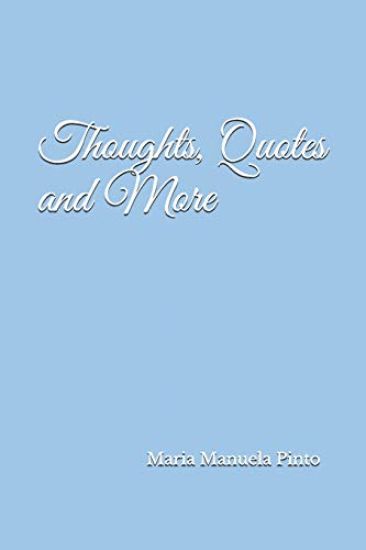 Thoughts, Quotes and More