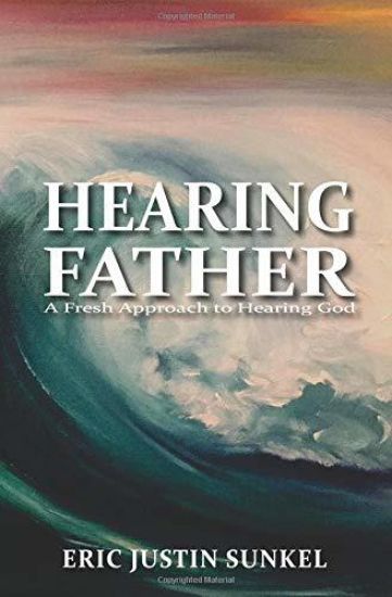 Hearing Father: A New Approach to Hearing God