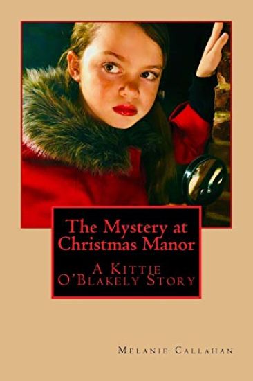 The Mystery at Christmas Manor: A Kittie O'Blakely Story
