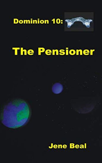Dominion 10: The Pensioner