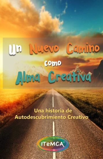 Un nuevo camino como Alma Creativa: Una historia de autodescubrimiento creativo y despertar emocional.