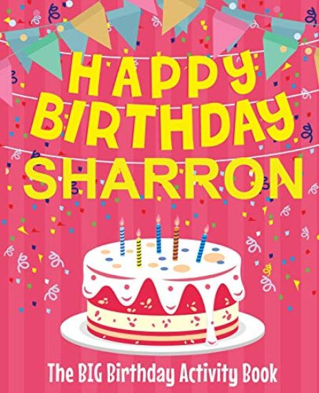 Happy Birthday Sharron - The Big Birthday Activity Book: Personalized Children's Activity Book