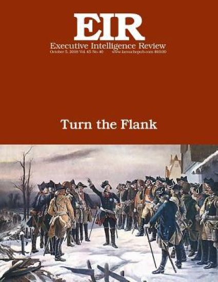 Turn the Flank: Executive Intelligence Review; Volume 45, Issue 40