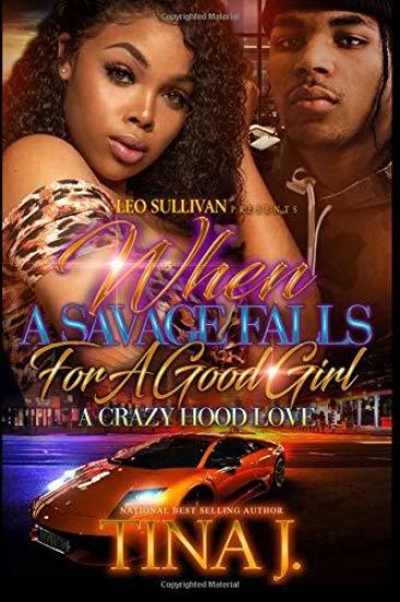 When A Savage Falls For a Good Girl: A Crazy Hood Love