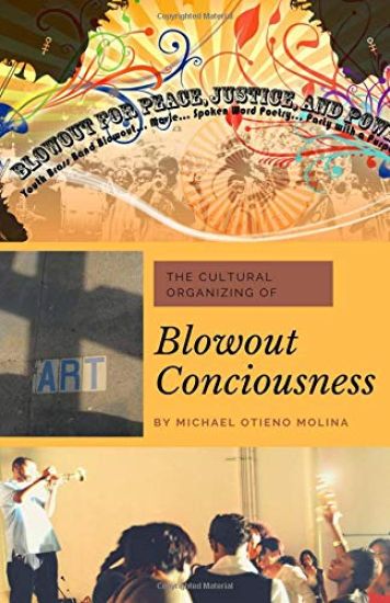 Blowout Consciousness: How to Do Cultural Organizing