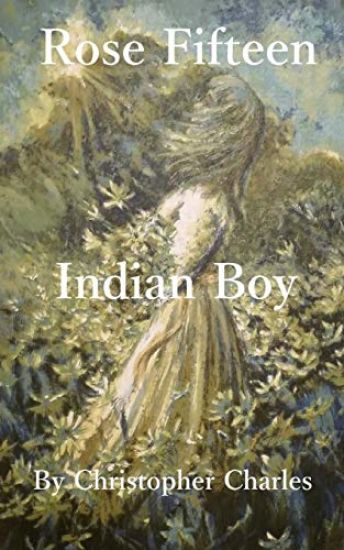 Rose Fifteen: Indian Boy