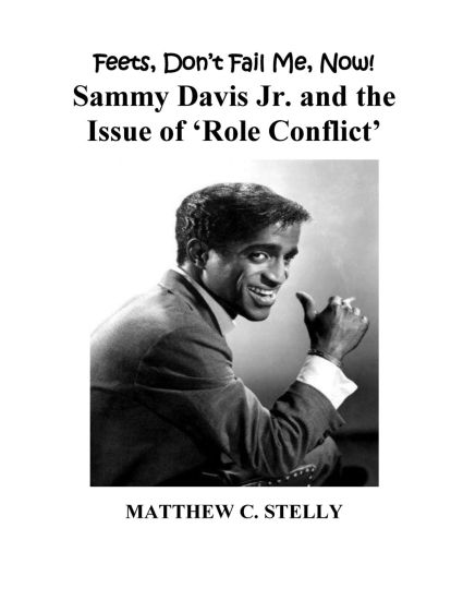 Feets Don't Fail Me Now!: Sammy Davis, Jr. and the Issue of 'Role Conflict'
