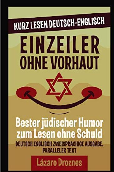Einzeiler Ohne Vorhaut.: Deutsch Englisch Zweisprachige Ausgabe. Paralleler Text. Kurz Lesen Deutsch Englisch
