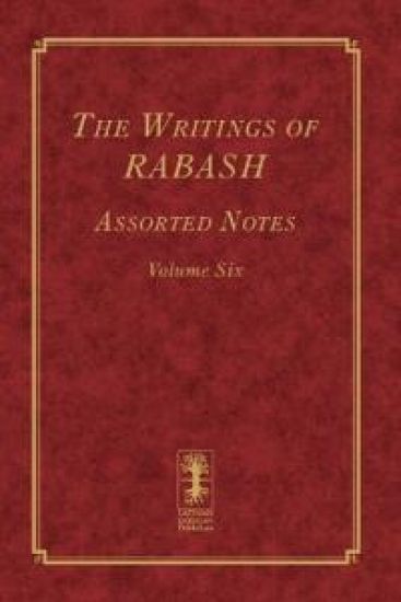 The Writings of RABASH - Assorted Notes - Volume Six