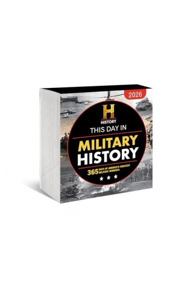 2026 History Channel This Day in Military History Boxed Calendar: 365 Days of America's Greatest Military Moments