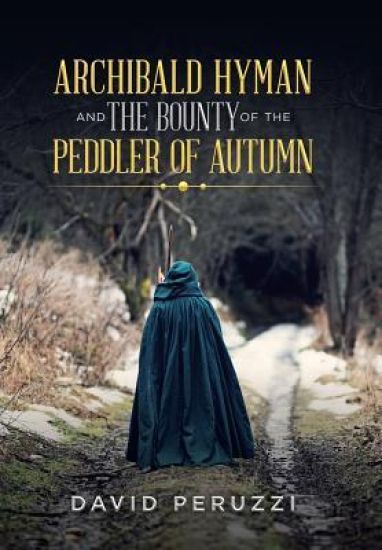 Archibald Hyman and the Bounty of the Peddler of Autumn