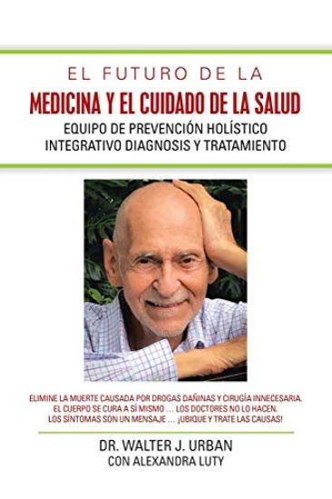 El Futuro De La Medicina Y El Cuidado De La Salud