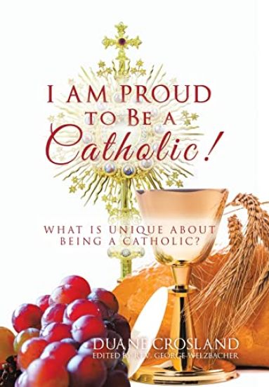 I Am Proud to Be a Catholic!