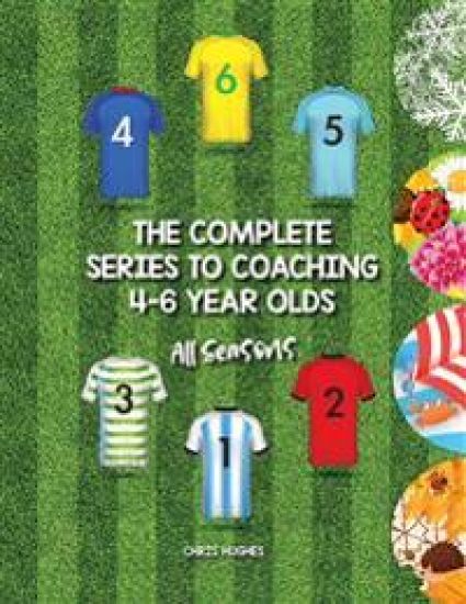 The Complete Series to Coaching 4-6 Year Olds