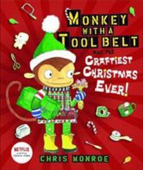 Monkey with a Tool Belt and the Craftiest Christmas Ever!