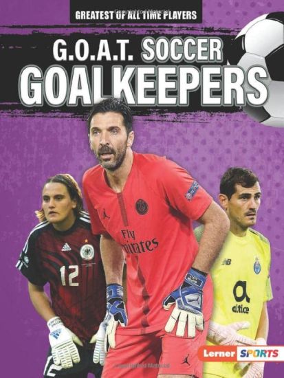 G.O.A.T. Soccer Goalkeepers