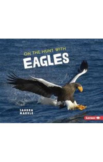 On the Hunt with Eagles