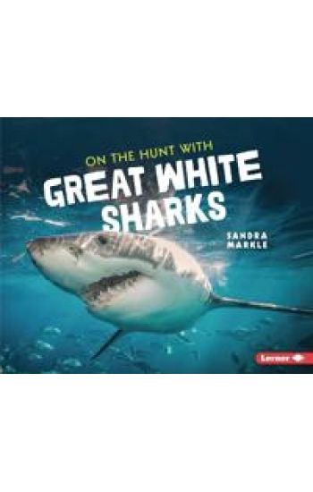 On the Hunt with Great White Sharks