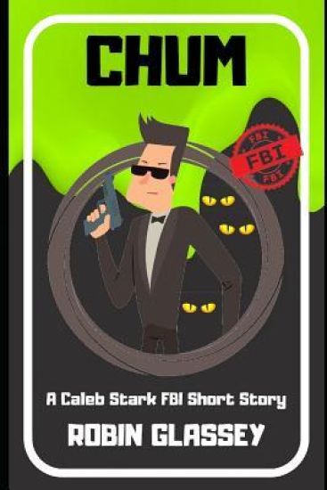 Chum: A Caleb Stark FBI Short Story