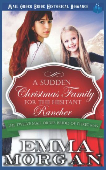 A Sudden Christmas Family for the Hesitant Rancher