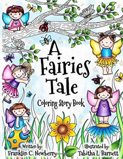 A Fairies Tale Coloring and Story Book: A Coloring Storybook for All Ages