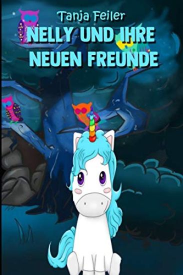 Nelly Und Ihre Neuen Freunde: Kurzgeschichte Für Kinder