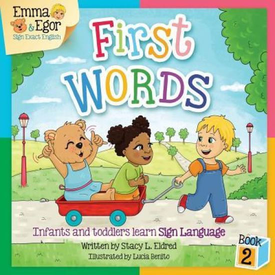 Emma and Egor First Words Book 2: Infants and Toddlers Learn Sign Language