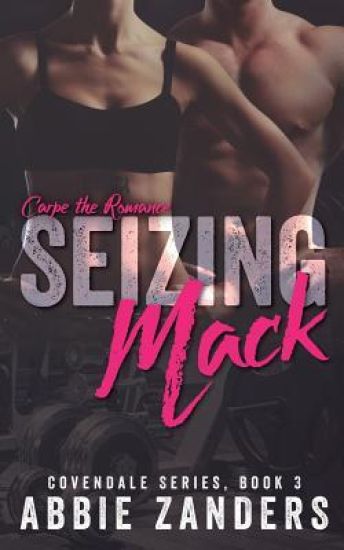 Seizing Mack: A Contemporary Love Story