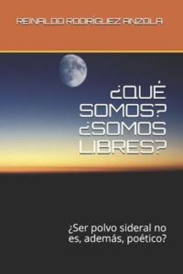 ¿Qué Somos? ¿Somos Libres?