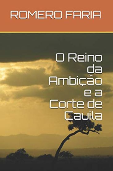 O Reino Da Ambição E a Corte de Cauila