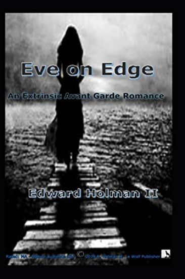 Eve on Edge: An Extrinsic Avant Guarde Romance