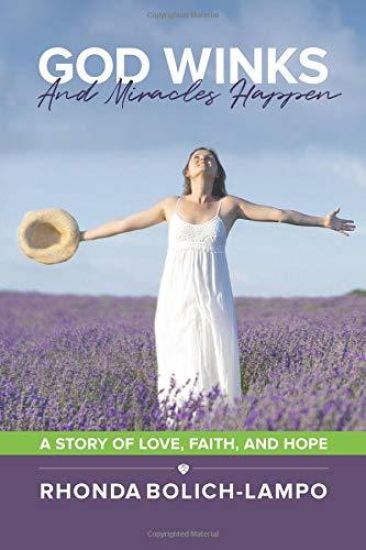 God Winks and Miracles Happen: A Story of Love, Faith, and Hope.