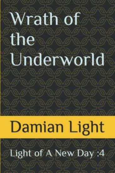 Wrath of the Underworld: Light of A New Day 4