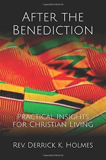 After the Benediction: Practical Insights for Christian Living