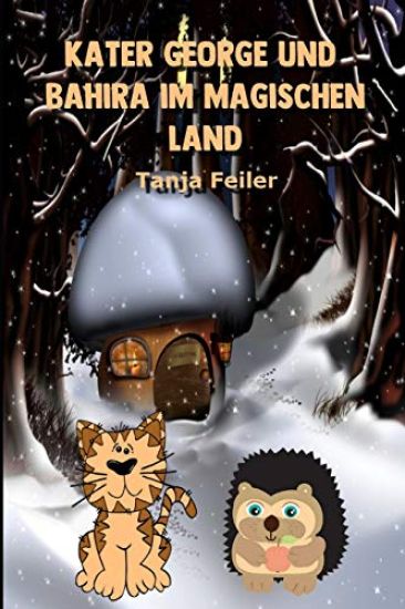 Kater George Und Bahira Im Magischen Land: Kurzgeschichte Für Kinder