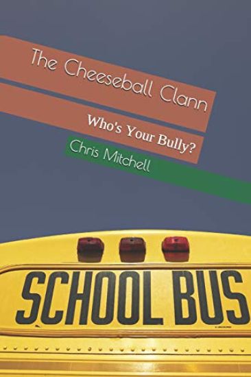 The Cheeseball Clann: Who's Your Bully?