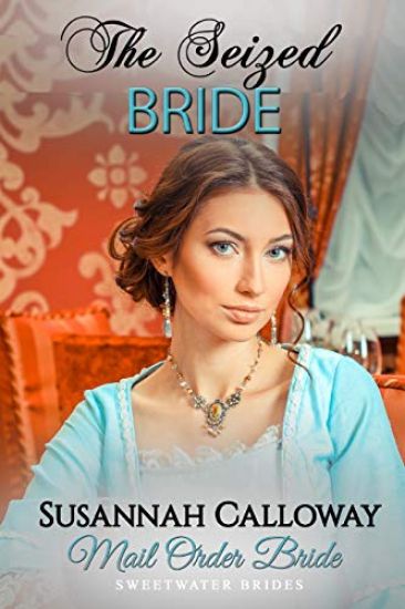 Mail Order Bride: The Seized Bride