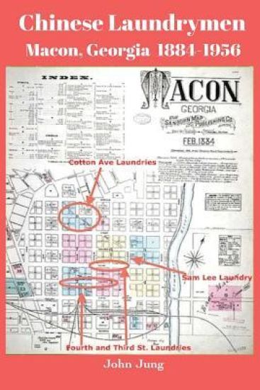 Chinese Laundrymen, Macon, Georgia 1884-1956