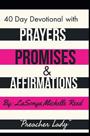 40 Day Devotional: Prayers, Promises, and Affirmations