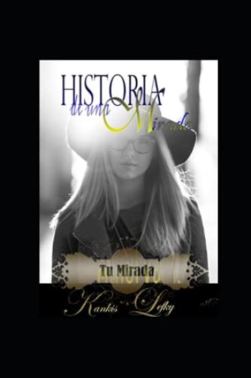 Historia de una Mirada (Libro # 1)