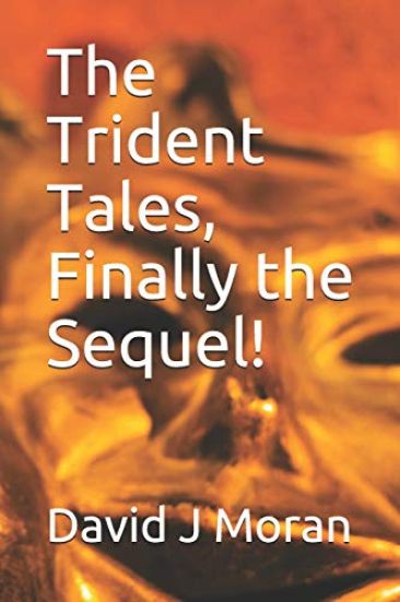 The Trident Tales, Finally the Sequel!: Another Trident Tale Book