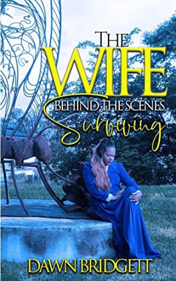 The Wife Behind the Scenes Surviving